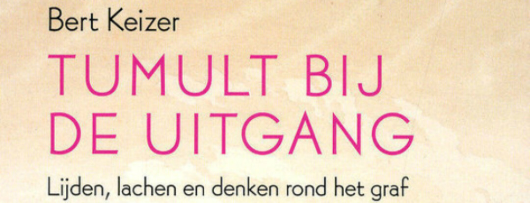 Tumult bij de uitgang – Bert Keizer