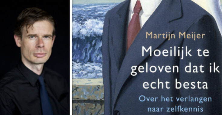 Moeilijk te geloven dat ik echt besta – Martijn Meijer